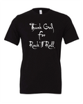 THANK GOD FOR ROCK ‘N’ ROLL™ Black T-Shirt
